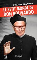 Couverture du livre « Le petit monde de Don Bouvardo » de Philippe Bouvard aux éditions Archipel