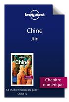 Couverture du livre « Chine ; Jilin (10e édition) » de  aux éditions Lonely Planet France