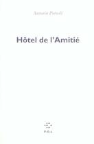 Couverture du livre « Hôtel de l'amitié » de Antonin Potoski aux éditions P.o.l