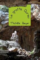 Couverture du livre « La grotte Oursu » de Michele Bayar aux éditions Kirographaires