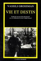 Couverture du livre « Vie et destin » de Vassili Grossman aux éditions L'age D'homme