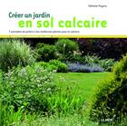 Couverture du livre « Créer un jardin en sol calcaire » de Nathalie Payens aux éditions Eugen Ulmer