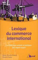 Couverture du livre « Lexique du commerce international ; les 2600 mots actuels et pratiques de l'import-export » de Poulain aux éditions Breal
