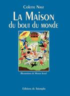 Couverture du livre « La maison du bout du monde » de Colette Nast aux éditions Triomphe