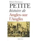 Couverture du livre « Petite histoire d'Angles-sur-l'Anglin » de Robert Ducluzeau aux éditions Geste