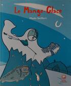 Couverture du livre « Le mange-glace » de Mado Seiffert aux éditions Francois Baudez