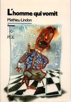 Couverture du livre « L'homme qui vomit » de Mathieu Lindon aux éditions P.o.l