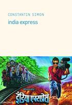 Couverture du livre « India express » de Constantin Simon aux éditions Le Passage