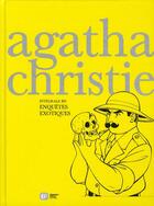 Couverture du livre « Agatha Christie ; intégrale Tome 4 ; enquêtes exotiques » de Agatha Christie aux éditions Paquet