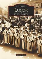 Couverture du livre « Luçon et son canton » de Maurice Bedon aux éditions Editions Sutton