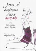 Couverture du livre « Journal érotique d'une avocate » de Angelina King aux éditions Contre-dires