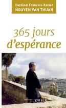 Couverture du livre « 365 jours d'espérance » de Francois-Xavier Nguyen Van Thuan aux éditions Jubile