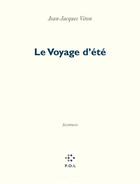 Couverture du livre « Le voyage d'été ; aventures » de Jean-Jacques Viton aux éditions P.o.l
