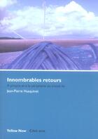 Couverture du livre « Innombrables retours » de Husquinet J-P. aux éditions Yellow Now