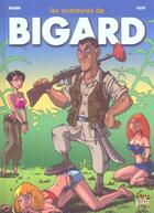 Couverture du livre « Aventures de bigard t.1 (les) » de Bigard/Clech aux éditions Casterman