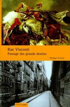 Couverture du livre « Rue Visconti, passage des grands destins » de Philippe Poulain aux éditions Paris-musees