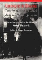 Couverture du livre « Chroniques d'un désastre ; temoignages sur la Shoa dans les ghetto polonais » de Nathan Weinstock aux éditions Metropolis