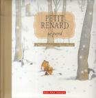 Couverture du livre « Petit renard se perd » de Nicole Snitselaar et Alicia Padron aux éditions 400 Coups