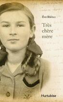 Couverture du livre « Tres chere mere » de Borocz Eva aux éditions Editions Hurtubise