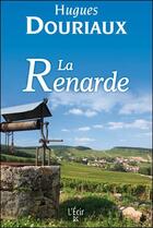 Couverture du livre « La renarde » de Hugues Douriaux aux éditions Ecir