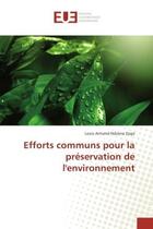 Couverture du livre « Efforts communs pour la preservation de l'environnement » de Louis Zogo aux éditions Editions Universitaires Europeennes