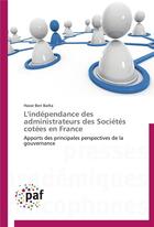 Couverture du livre « L'indépendance des administrateurs des sociétés cotées en france » de Barka-H aux éditions Presses Academiques Francophones