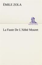 Couverture du livre « La Faute de l'abbé Mouret » de Émile Zola aux éditions Tredition