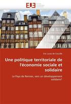 Couverture du livre « Une politique territoriale de l'economie sociale et solidaire » de Couville Eric Lucas aux éditions Editions Universitaires Europeennes