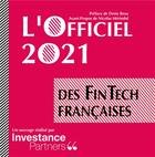 Couverture du livre « L'Officiel 2021 des FinTech Françaises » de  aux éditions Publishroom Factory