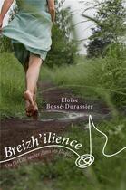 Couverture du livre « Breizh'ilience : ou l'art de sauter dans les flaques » de Eloise Bosse-Durassier aux éditions Librinova