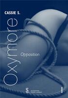 Couverture du livre « Oxymore : opposition » de S. Cassie aux éditions Sydney Laurent