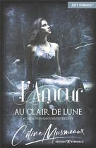 Couverture du livre « L'amour au clair de lune » de Celine Musmeaux aux éditions Nymphalis
