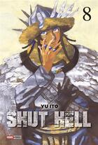 Couverture du livre « Shut hell Tome 8 » de Yû Itô aux éditions Panini