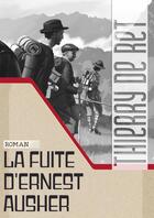 Couverture du livre « La fuite d'Ernest Ausher » de De Ret Thierry aux éditions Thebookedition.com