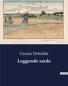 Couverture du livre « Leggende sarde » de Grazia Deledda aux éditions Culturea