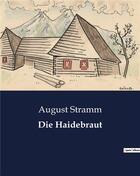 Couverture du livre « Die Haidebraut » de August Stramm aux éditions Culturea