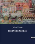 Couverture du livre « LES INDES NOIRES » de Jules Verne aux éditions Culturea