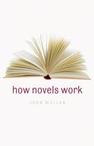 Couverture du livre « How Novels Work » de Mullan John aux éditions Oup Oxford