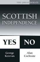 Couverture du livre « Scottish Independence » de Cochrane Alan aux éditions History Press Digital