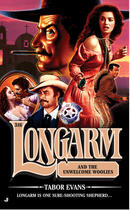 Couverture du livre « Longarm 316: Longarm and the Unwelcome Woolies » de Evans Tabor aux éditions Penguin Group Us