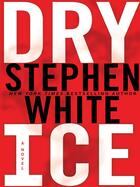 Couverture du livre « Dry Ice » de Stephen White aux éditions Penguin Group Us