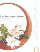 Couverture du livre « Ikebana ; L'Art Des Bouquets Japonais » de Diane Norman et Michelle Cornell aux éditions Octopus