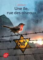 Couverture du livre « Une île, rue des oiseaux » de Uri Orlev aux éditions Le Livre De Poche Jeunesse