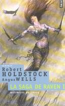Couverture du livre « La saga de Raven Tome 1 ; maîtresse du chaos » de Robert Holdstock et Angus Wells aux éditions Points