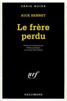 Couverture du livre « Le frère perdu » de Rick Bennett aux éditions Gallimard