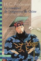 Couverture du livre « Le rossignol de l'empereur de chine » de Andersen/Lemoine aux éditions Gallimard-jeunesse