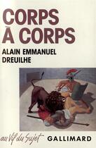 Couverture du livre « Corps à corps : Journal de SIDA » de Alain Emmanuel Dreuilhe aux éditions Gallimard