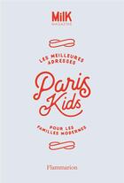 Couverture du livre « Les meilleures adresses Paris kids pour les familles modernes » de Marie-Anne Bruschi aux éditions Flammarion