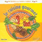 Couverture du livre « Je cuisine gourmet - - des 8 ans » de Christophe Faveau aux éditions Pere Castor