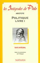 Couverture du livre « Aristote Politique Livre I » de Pierre Pellegrin aux éditions Nathan